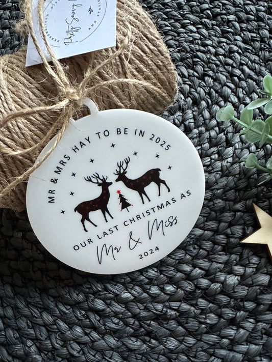 Personalised Last Christmas as Mr and Miss Bauble - Last Christmas Decoration, Tree Decoration, Wedding in 2025 - English or Welsh - Mr & Mrs to be - Mrs and Mrs to be