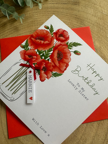 Personalised Birthday Card - Poppy Flowers - Mum, Friend, Auntie, Wife, Daughter, Sister