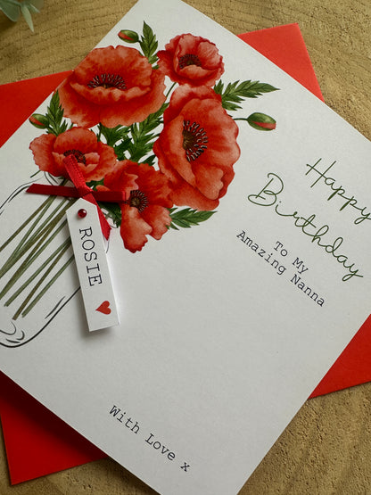Personalised Birthday Card - Poppy Flowers - Mum, Friend, Auntie, Wife, Daughter, Sister