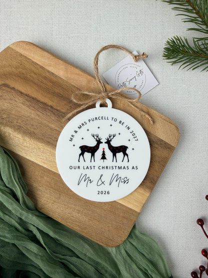 Personalised Last Christmas as Mr and Miss Bauble - Last Christmas 2026 Decoration, Tree Decoration, Wedding in 2027 - English or Welsh - Mr & Mrs to be - Mrs and Mrs to be