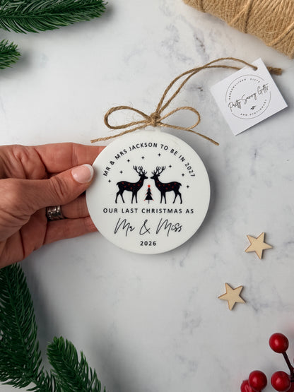 Personalised Last Christmas as Mr and Miss Bauble - Last Christmas 2026 Decoration, Tree Decoration, Wedding in 2027 - English or Welsh - Mr & Mrs to be - Mrs and Mrs to be