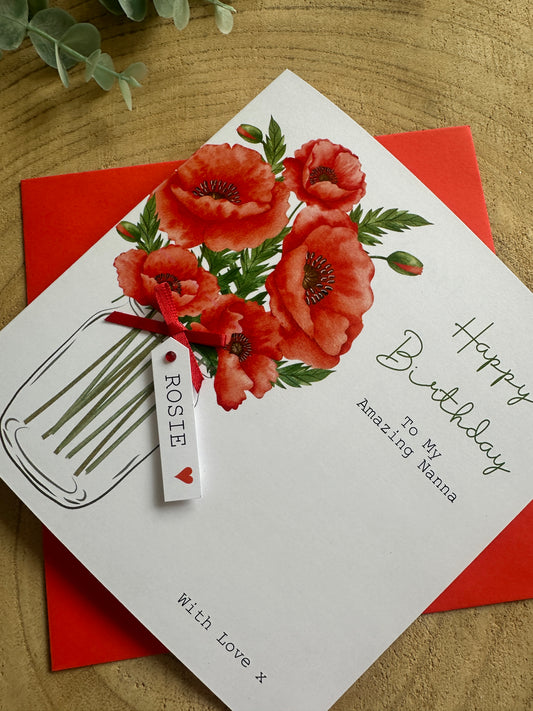 Personalised Birthday Card - Poppy Flowers - Mum, Friend, Auntie, Wife, Daughter, Sister