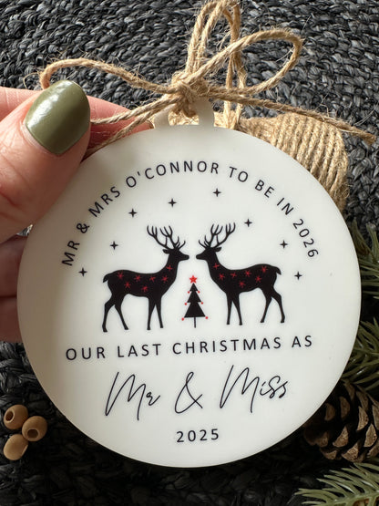 Personalised Last Christmas as Mr and Miss Bauble - Last Christmas 2026 Decoration, Tree Decoration, Wedding in 2027 - English or Welsh - Mr & Mrs to be - Mrs and Mrs to be