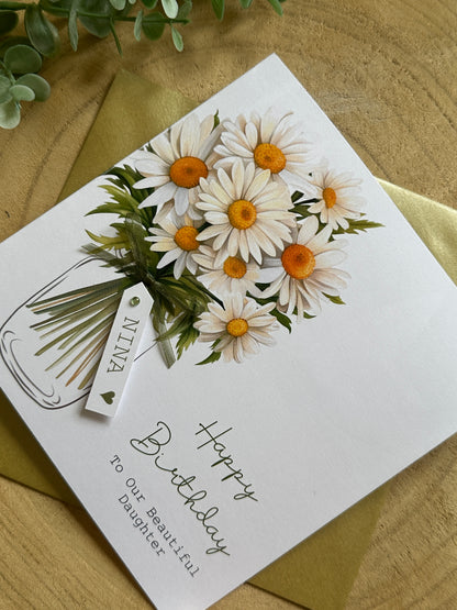 Personalised Birthday Card - Daisy Flowers - Mum, Friend, Auntie, Wife, Daughter, Sister