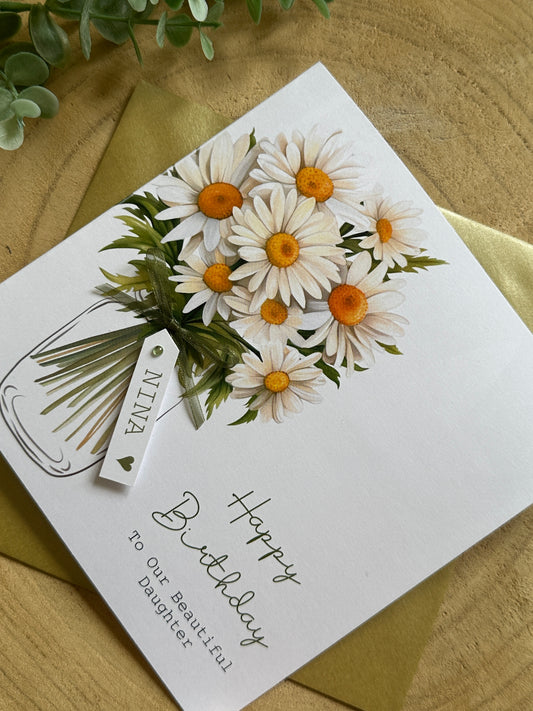 Personalised Birthday Card - Daisy Flowers - Mum, Friend, Auntie, Wife, Daughter, Sister