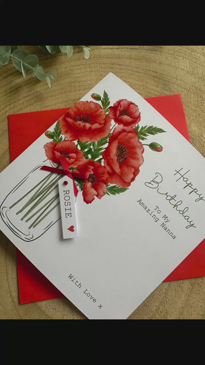 Personalised Birthday Card - Poppy Flowers - Mum, Friend, Auntie, Wife, Daughter, Sister
