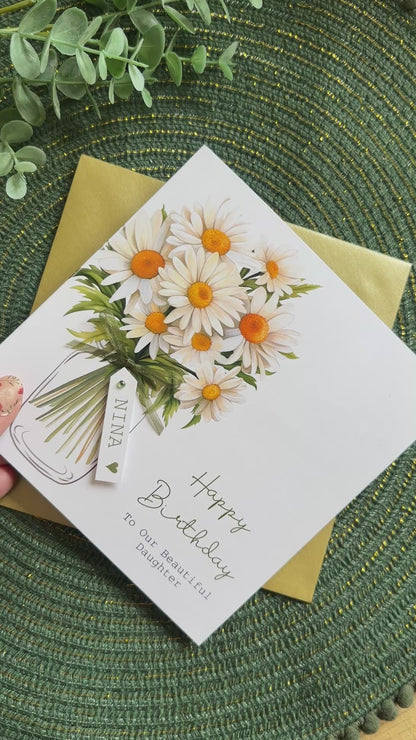 Personalised Birthday Card - Daisy Flowers - Mum, Friend, Auntie, Wife, Daughter, Sister